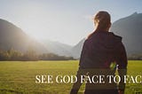 How to See God Face to Face