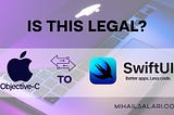 Embracing the Future: The Transition from Objective-C to SwiftUI