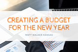 Creating a Budget For the New Year