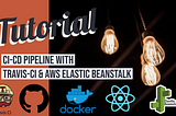 CI-CD Pipeline with Travis-CI & AWS Elastic Beanstalk