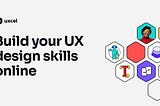 Learn UX/UI online — Build your ux design skills