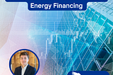 An Insider’s Take on Renewable Energy Financing