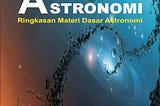 Segera Pesan! Buku Saku Astronomi, Kumpulan Materi Dasar Astronomi