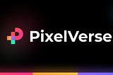Introducing PixelVerse