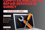 Dr. Phone Fix — Expert Computer and Laptop Repair Services in Surrey