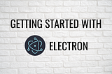 Introduction to ElectronJS