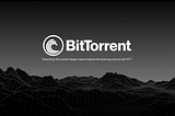 BTT nedir? BitTorent Token nasıl alınır?