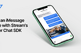 Build an iMessage Clone with Stream’s Flutter Chat SDK