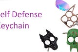 Know Your Safety Tools — What Is A Self Defense Keychain?