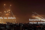 Rockets & anti-rocket rockets depicting the United States is in a roundabout way financing both Israel & Hamas