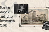 The Nixon Shock and the Herstatt Risk
