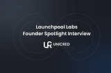 Launchpool Labs Founder Spotlight