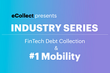 Fintech Debt Collection | Future of Mobility