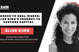 Dancer to Deal-Maker: Elise King’s Journey To Venture Capital