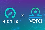 Vera Announces Strategic Partnership with Metis.io, a Layer 2 Rollup Platform