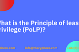 What is the Principle of Least Privilege?