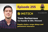 Yann Barbarroux: Co-founder & CEO, Otonomi: Supply chains, cargo delays and parametric insurance