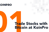 Trade Stocks with Bitcoin at KoinPro