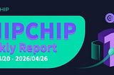CHIPCHIP Project Weekly Report #11 (April 20 — April 26, 2026)