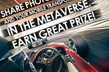 Metaverse & Me Campaign — Show Your Unique Transportation in Metaverse