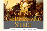Guns, Germs, and Steel Notes (Part I)