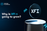 Why is XFI going to grow?