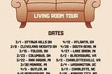 We booked living rooms all over the Midwest & Southern US