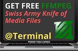 FFMPEG — The Swiss Army Knife of Media Files on Mac Mini M1