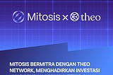 MITOSIS BERMITRA DENGAN THEO NETWORK, MENGHADIRKAN INVESTASI YANG RENDAH RESIKO & TETAP CUAN