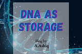 DNA as STORAGE