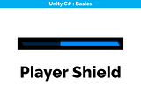 Adding the Player Shield