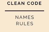 Clean Code : Names Rules — part 3