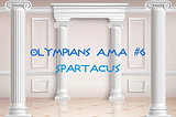 Spartacus AMA Recap