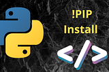 What is pip Install and How to Use It? 5 Tips you should know as a Python Developer