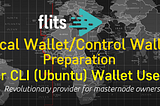 Article 4. Local/Control Wallet Preparation For CLI (Ubuntu) Wallet Users. (Hot Masternode)