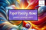 Paper Poetry Memo — June Poetry Prompt Alert