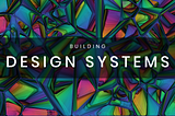 Building Design Systems