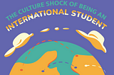The Culture Shock Of Being An International Student