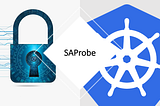 SAProbe — A simple tool that discovers exposed K8s secrets via service accounts