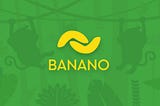 A Brief Banano Infrastructure Update