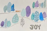 A notecard front shows painted trees in winter. The word “Joy” is in the bottom right corner.