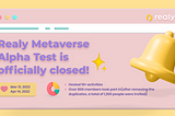 Realy Metaverse Alpha Test Overview