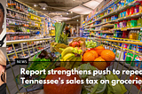 New report on corporate tax loopholes strengthens Democratic push to repeal Tennessee’s grocery tax