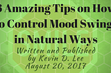 6 Amazing Tips on How to Control Mood Swings in Natural Ways