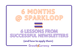 6 lessons I’ve learned to grow & monetize newsletters — from working at SparkLoop