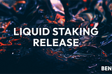 BENQI Liquid Staking Release