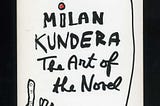 Cover of Milan Kundera’s The Art of the Novel
