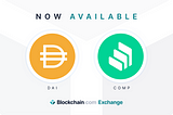 Now available on Blockchain.com: DAI (DAI) and Compound (COMP)