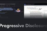 What is Progressive Disclosure?