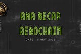 AMA RECAP AEROCHAIN